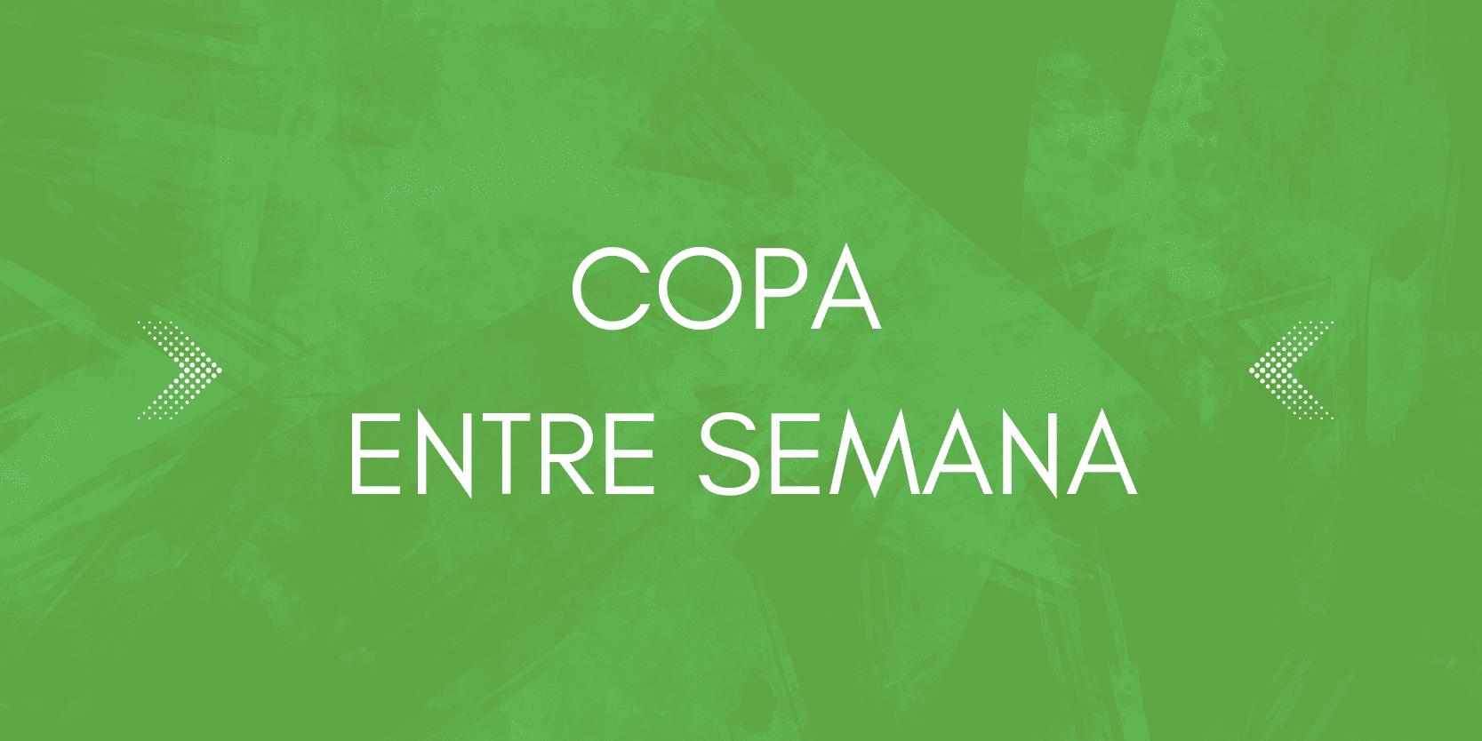Copa - Entre Semana